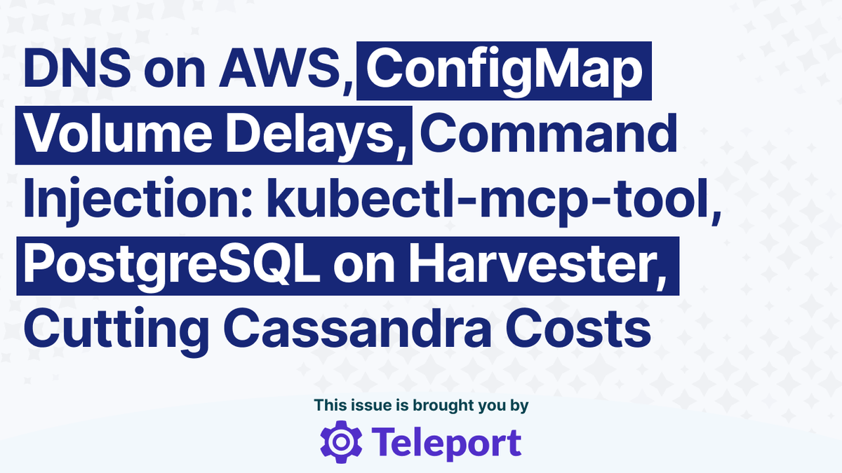 learnk8s's tweet photo. This week on the Learn Kubernetes Weekly:

🌐 DNS on AWS
⏳ Eventually Consistent ConfigMap Mounts
🚨 kubectl-mcp-tool Command Injection
🐘 PostgreSQL Lifecycle on Harvester
💰 Cassandra Bill: $30K to $10K

⭐️ Teleport

Read it now: https://t.co/nRztP79HNr https://t.co/tg8o69UiH7