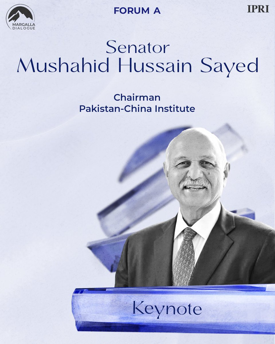MargallaDialog's tweet photo. #MD26| Forum A

Senator @Mushahid Hussain Sayed is Chairman @PciPakChina. He has served as Federal Minister, Information &amp; Broadcasting. He was the architect of the first Pakistan-India Track II diplomacy in 1984. 

#MargallaDialogue2026 #IPRI

Note: This event is by invite only. https://t.co/56ifHjisGn