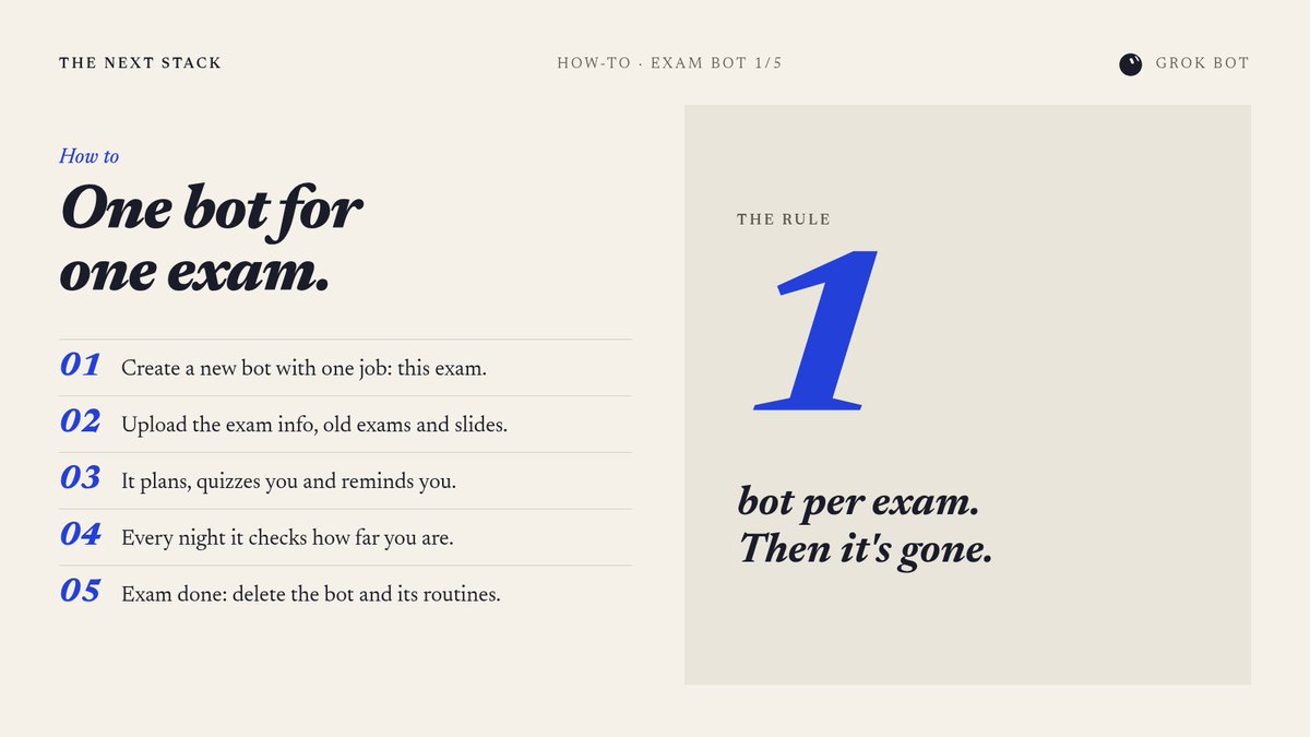 thenextstack's tweet photo. i make a new grok bot for every exam and delete it after (1/5)

> new bot, one job: get me through this exam
> it plans, quizzes me, reminds me and tracks my progress
> exam done: delete the bot, its routines go with it

no giant bot that tries to do everything https://t.co/BEzb8WNXCR