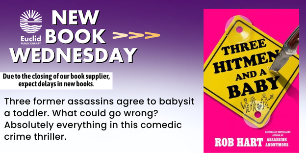 EuclidLibrary's tweet photo. "Three Hitmen and a Baby" by Rob Hart is a fast-paced, comedic crime thriller about three reformed killers in a 12-step recovery program who are left to babysit a toddler.
#EPLreads #comedynovel https://t.co/w2hFEj21Fu