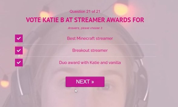KTBCENTRAL's tweet photo. VOTE KATIE B ON https://t.co/aeFGA6PP4G !! 
- BEST MINECRAFT STREAMER #14
- BEST STREAM DUO w/ Vanillamace #24
- BEST BREAKOUT STREAMER #34 https://t.co/ntRYa9AXjE