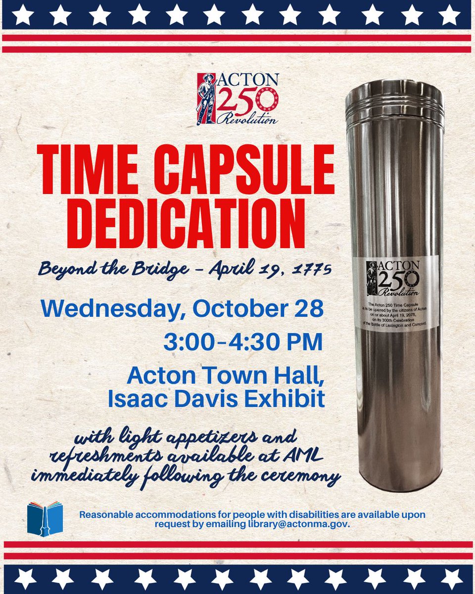 ActonMemLibrary's tweet photo. Acton250 Time Capsule! Wed, Oct 28, 3:30—4:30PM, AML Meeting Room. The capsule will be buried at Acton Town Hall, Isaac Davis Exhibit, immediately followed by light appetizers and refreshments in the Acton Memorial Library Meeting Room. https://t.co/J4dG5aLaA4
