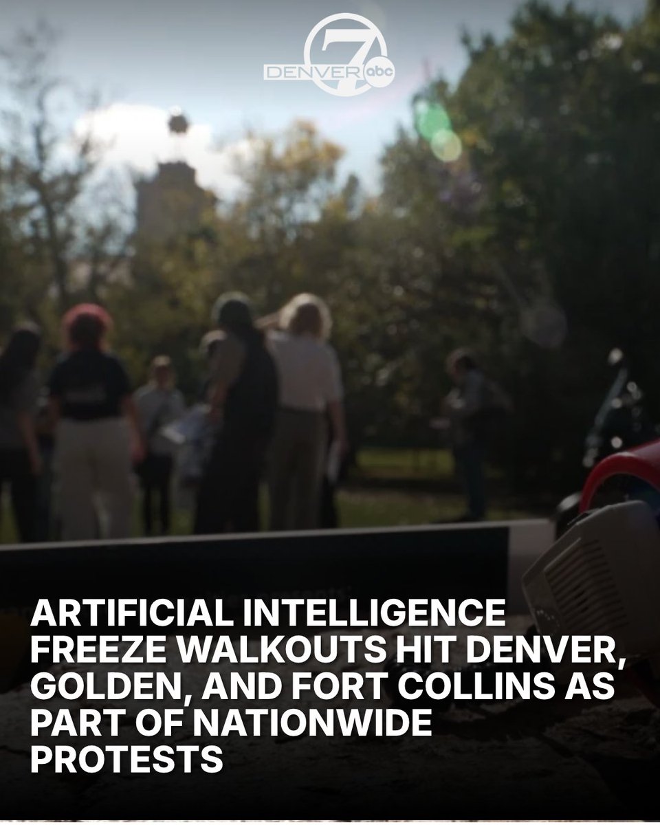 DenverChannel's tweet photo. Demonstrators across Colorado joined a nationwide movement demanding a freeze on Artificial Intelligence (AI) until regulations are in place that give the public a say in how the technology is used. Walkouts happened in Fort Collins, Golden and Denver throughout Tuesday, part of a bigger effort across the country.