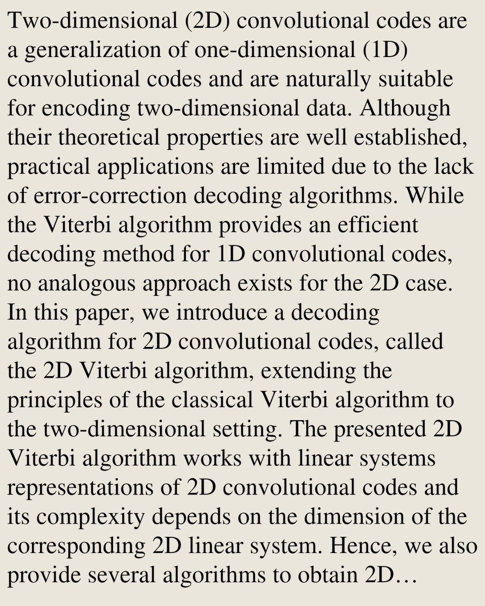 Encoding's tweet photo. Error-correction Decoding for 2D Convolutional Codes with a Generalized Viterbi Algorithm

Zita Abreu, Elisa Junghans, Julia Lieb, Raquel Pinto
https://t.co/cfmGzWrxhe [𝚌𝚜.𝙸𝚃 𝚖𝚊𝚝𝚑.𝙳𝚂] https://t.co/4bkn56UiW2