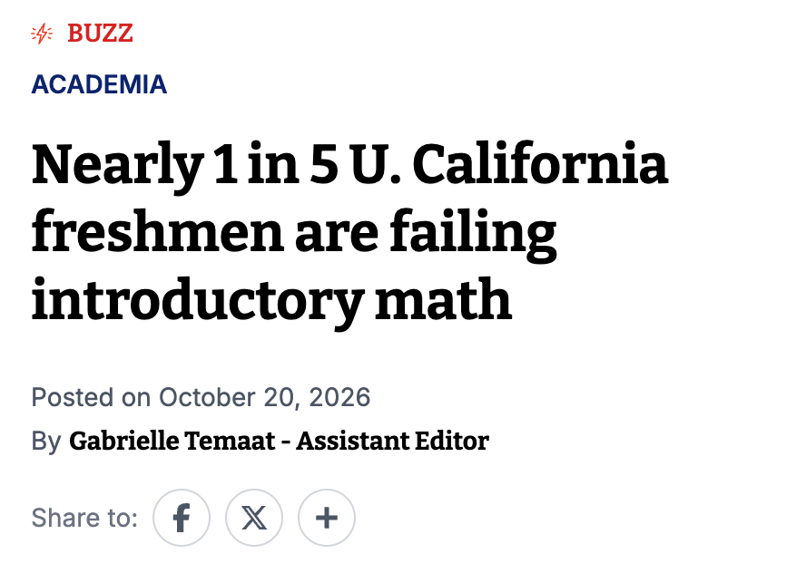 EduWarRoom's tweet photo. Nearly 1 in 5 freshmen at the @UofCalifornia are failing introductory math classes, a number that has doubled since 2020-2021.

“Dropping the SAT and ACT has let far too many students arrive unprepared for even introductory math,” -@realSonjaShaw https://t.co/OHapEcRahV