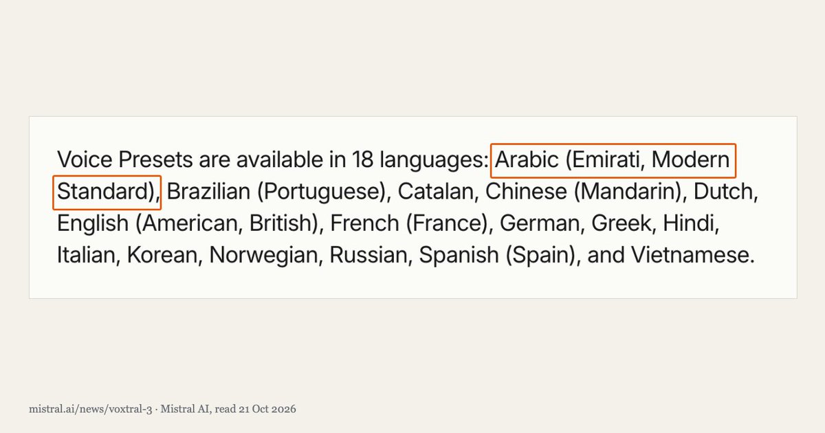 NerdLevelTech's tweet photo. أطلقت Mistral نماذج Voxtral 3 الصوتية، ومن بين أصواتها الجاهزة أصوات بالعربية الفصحى واللهجة الإماراتية.

ونموذج تحويل الكلام إلى نص يدعم أكثر من ٥٠ لغة منها العربية، والهدف مراكز الاتصال والمساعدون الصوتيون.

بأي لهجة تحب أن يرد عليك المساعد الصوتي؟

https://t.co/uqVOdsDM9O https://t.co/hMUFcgcexz