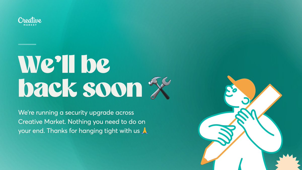 CreativeMarket's tweet photo. We'll be back shortly! Thanks for hanging tight with us. https://t.co/dgTAS8D6fy