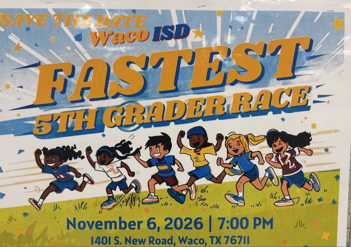 joannhughes254's tweet photo. 🗓️ SAVE THE DATE! 🏃💨
Who is the fastest 5th grader in Waco ISD? Find out at the Fastest 5th Grader Race!
📅 Date: November 6, 2026 
⏰ Time: 7:00 PM 
📍 Location: 1401 S. New Road, Waco, TX 76711
Come and cheer on our student athletes! @wacoisdsports @WacoISD #Fastest5thGrade https://t.co/cj6iM4rjn2