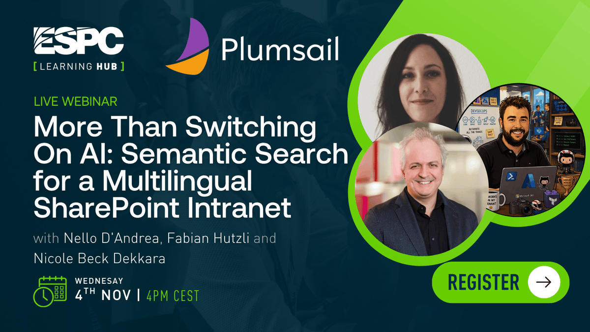 ESPC_Community's tweet photo. 🔎 Is your SharePoint search ready for AI?

Join Nello D'Andrea, Fabian Hutzli & Nicole Beck Dekkara during Microsoft SharePoint Week to explore semantic search for multilingual intranets 🌍

See how they’re using AI to deliver better answers, trusted sources and smarter search across German, French, Italian and English, with live demos.

📅 4 Nov | 4:00 PM CET

🎟️ Sponsored by Plumsail

👉 Register: https://t.co/ihWsnnevGc

#SharePoint #SharePointWeek #Microsoft365 #AI #SemanticSearch