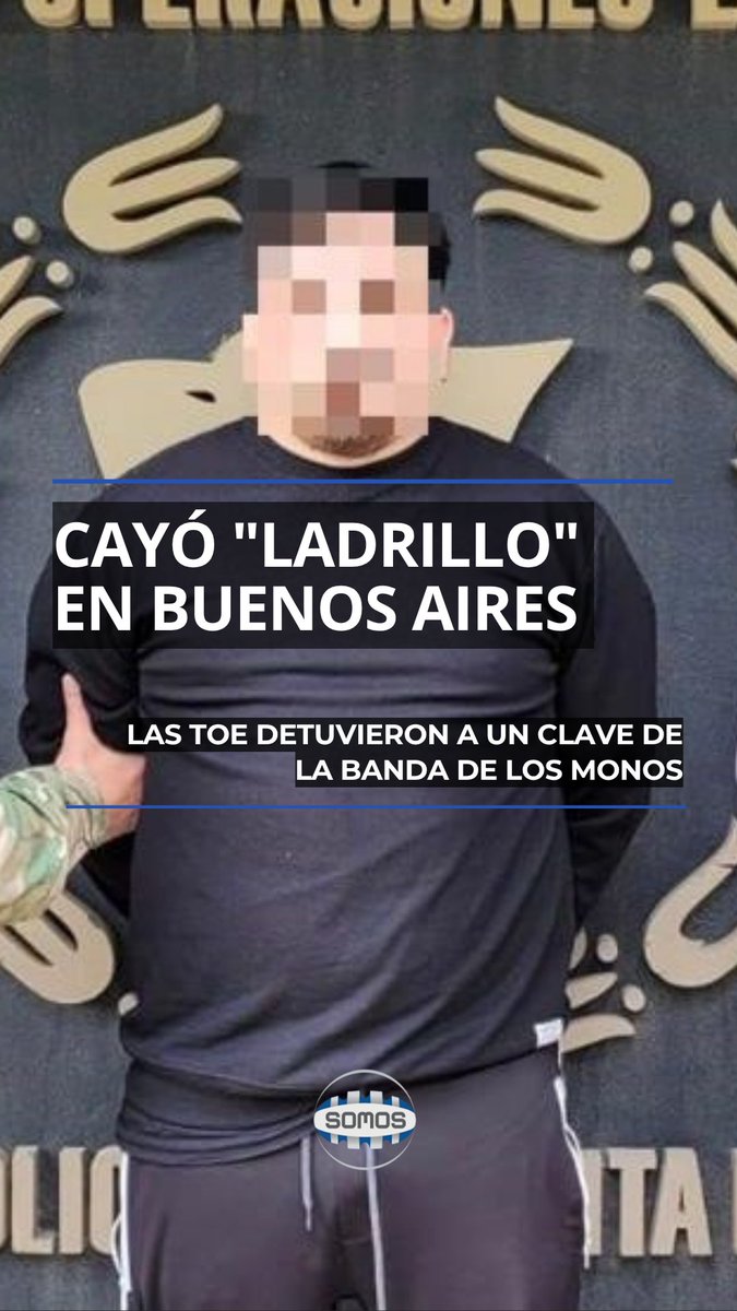 SomosRosarioOK's tweet photo. 🚨🚓 CAYÓ "LADRILLO" EN BUENOS AIRES: LAS TOE DETUVIERON A UN CLAVE DE LA BANDA DE LOS MONOS

En un operativo conjunto entre las Tropas de Operaciones Especiales (TOE) y la DDI bonaerense, se capturó en Berazategui a Gonzalo Nicolás R. (32 años), alias "Ladrillo". https://t.co/3woYUM5SuR