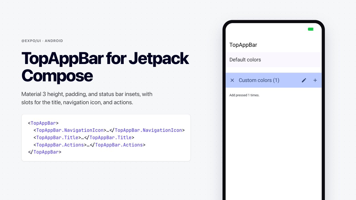 expo_devlog's tweet photo. New in @ expo/ui for Android: TopAppBar 🎉
A real Material 3 top app bar for Jetpack Compose, with slots for the title, navigation icon, and actions. Insets and height handled for you - PR by @jullerino 
https://t.co/Dwb8gXsEf0 https://t.co/gVlbPwL3mo