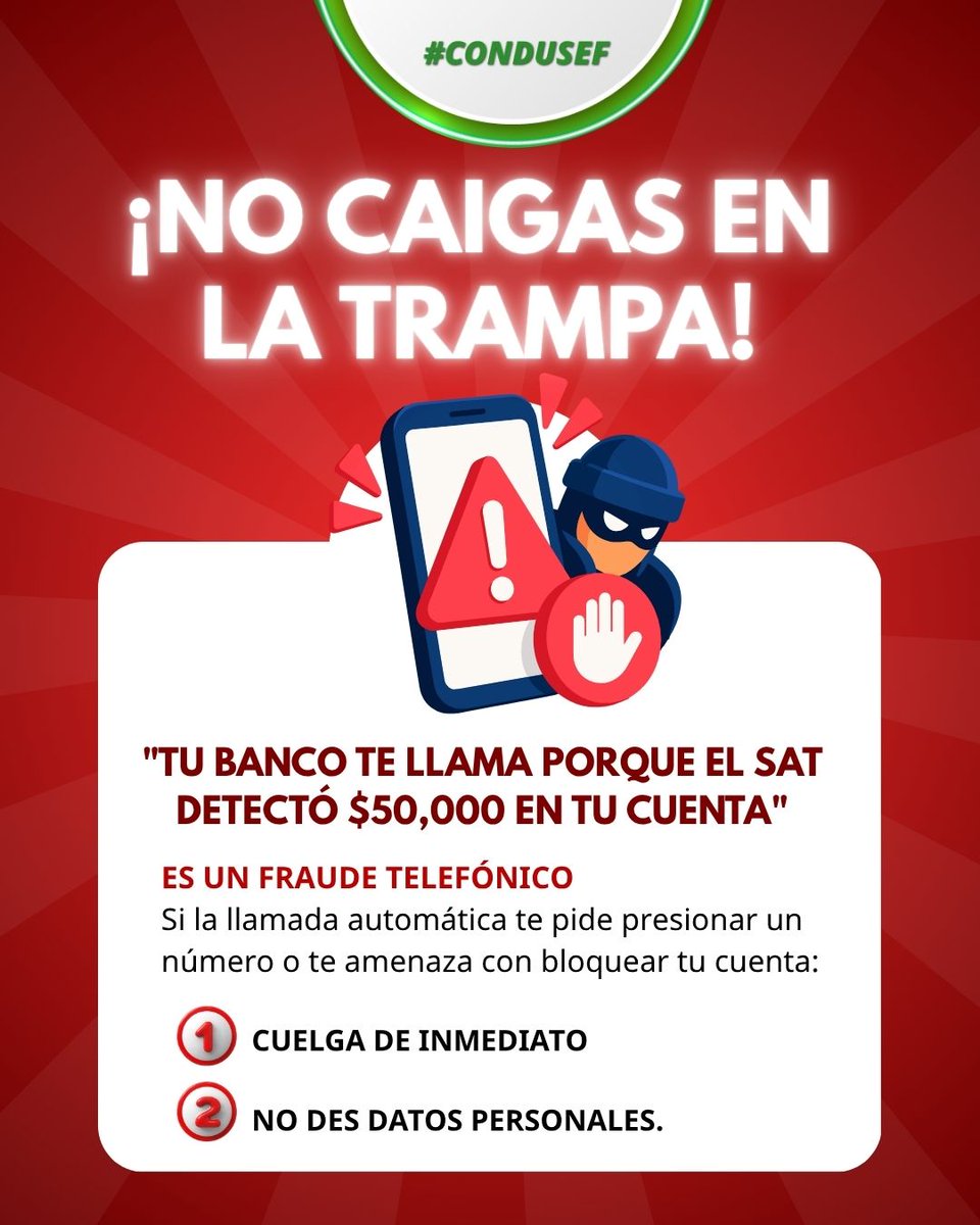 CondusefMX's tweet photo. 🚨📞 ¿Te llaman por supuestos depósitos mayores a $50 mil y amenazan con bloquear tu cuenta si cuelgas?

 🚩 ¡Podría ser fraude! Cuelga, no sigas instrucciones y verifica directamente en los canales oficiales del SAT. 🔒 ¡Que el miedo no decida por ti! 

#AltoAlFraude https://t.co/UhqDp1iGHQ