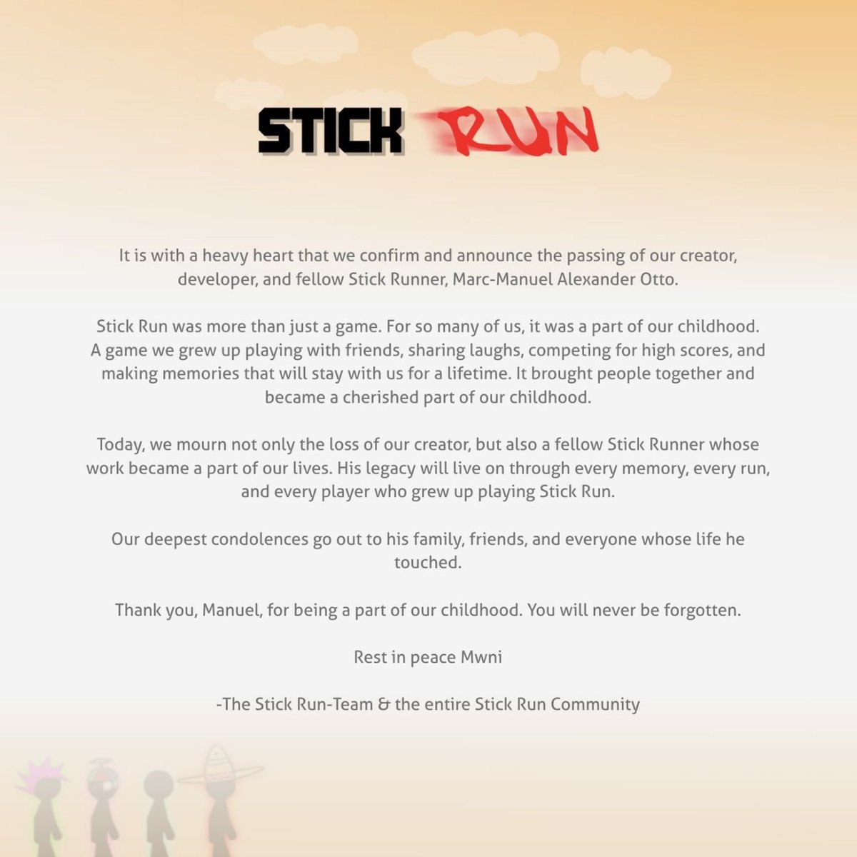 The_HappyLounge's tweet photo. ๐ฏ๏ธ Stick Run creator Manuel Otto dies at 30
His team confirmed his death after an apparent suicide during a Twitch stream
Cool fact: Otto created Stick Run at just 14
His legacy should be the game, not the footage
What do you remember most
#StickRun https://t.co/TPjOcttZaX