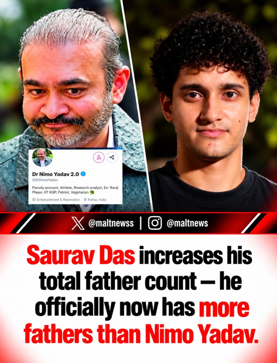maltnewss's tweet photo. BREAKING: Saurav Das beats Nimo Yadav for having most fathers. https://t.co/LoVW3gyji3