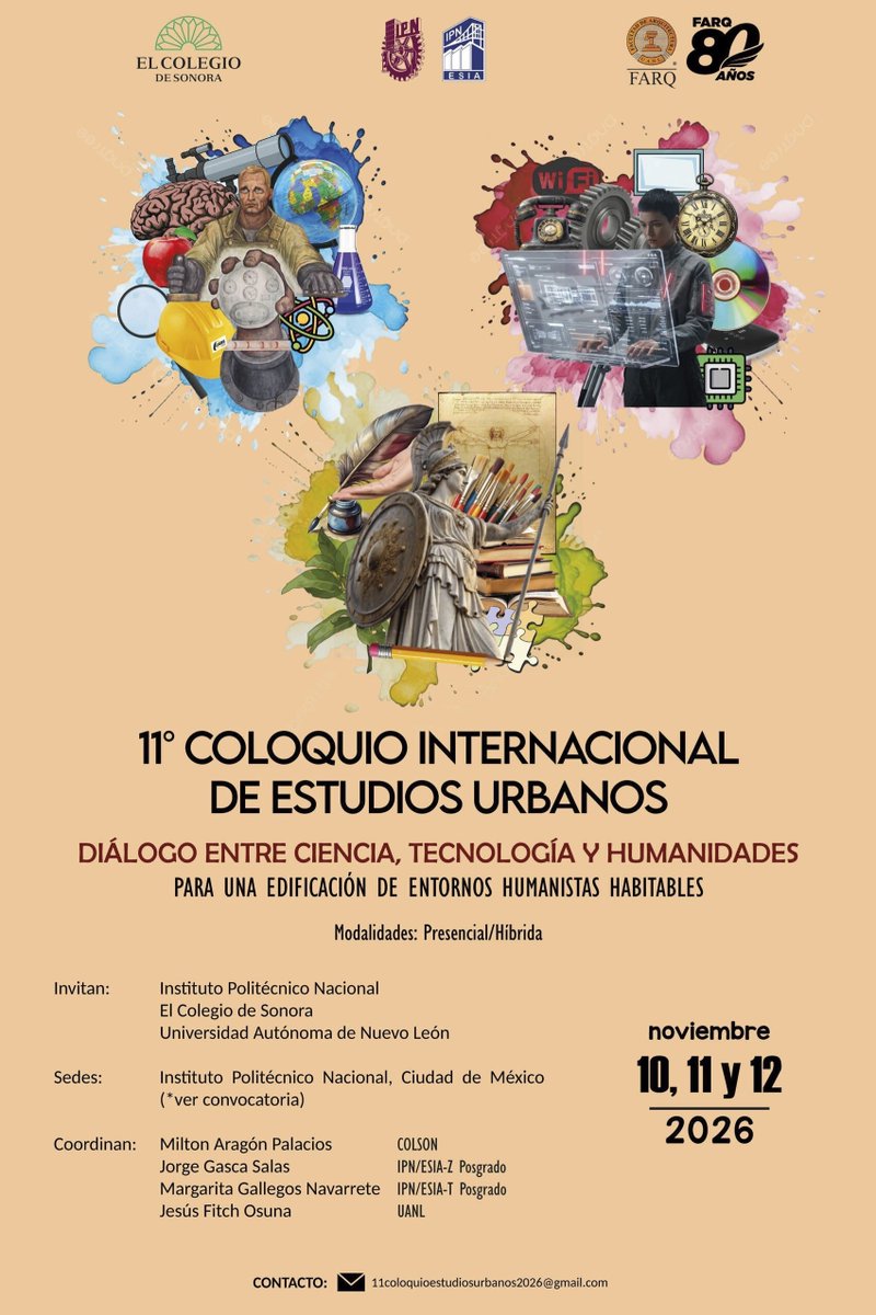 Colsonora's tweet photo. 🏙️ ¿Cómo construir entornos urbanos más habitables a través del diálogo entre ciencia, tecnología y humanidades?

🗓️10, 11 y 12 de noviembre de 2026
📍Instituto Politécnico Nacional, CDMX
💻Modalidad presencial e híbrida

¡Súmate al diálogo!

#Colson #IPN #UANL #EstudiosUrbanos https://t.co/4NSVSqnElD