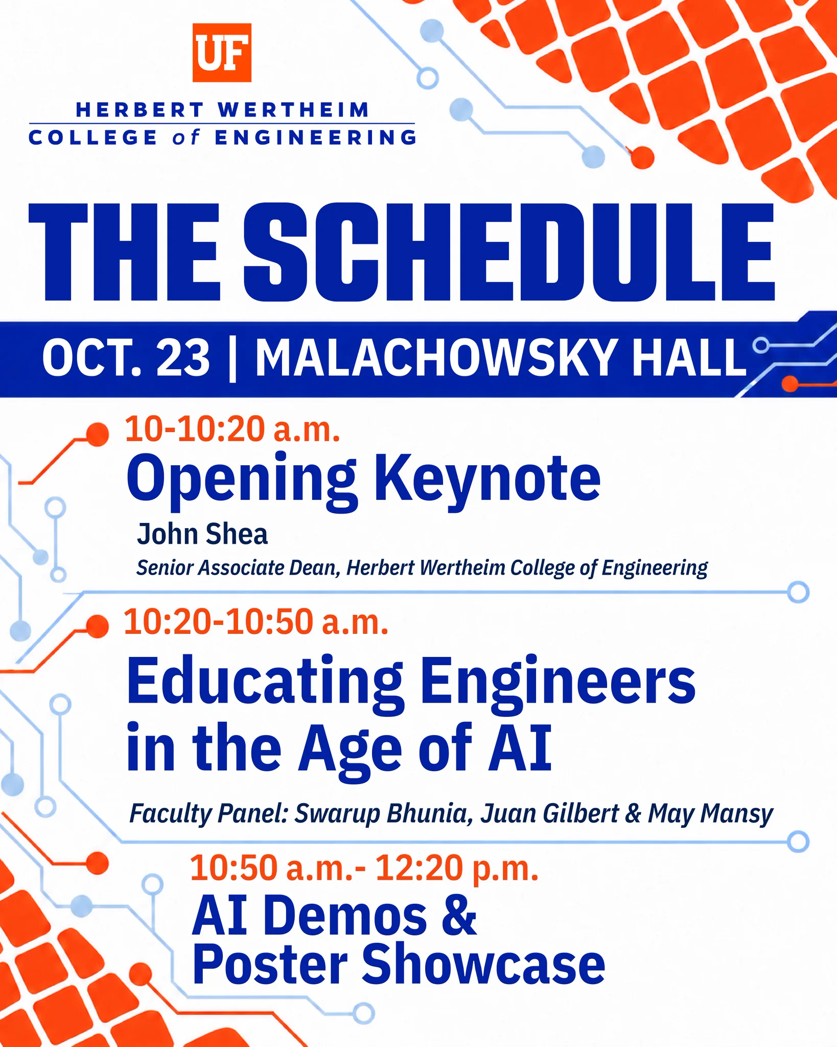 The image is a schedule for an event at the Herbert Wertheim College of Engineering, University of Florida. It lists sessions on October 23 at Malachowsky Hall. The sessions include an opening keynote by John Shea from 10:10-10:20 a.m., a faculty panel on "Educating Engineers in the Age of AI" with Swarup Bhunia, Juan Gilbert, and May Mansy from 10:20-10:50 a.m., and AI demos and poster showcase from 10:50 a.m.-12:20 p.m.