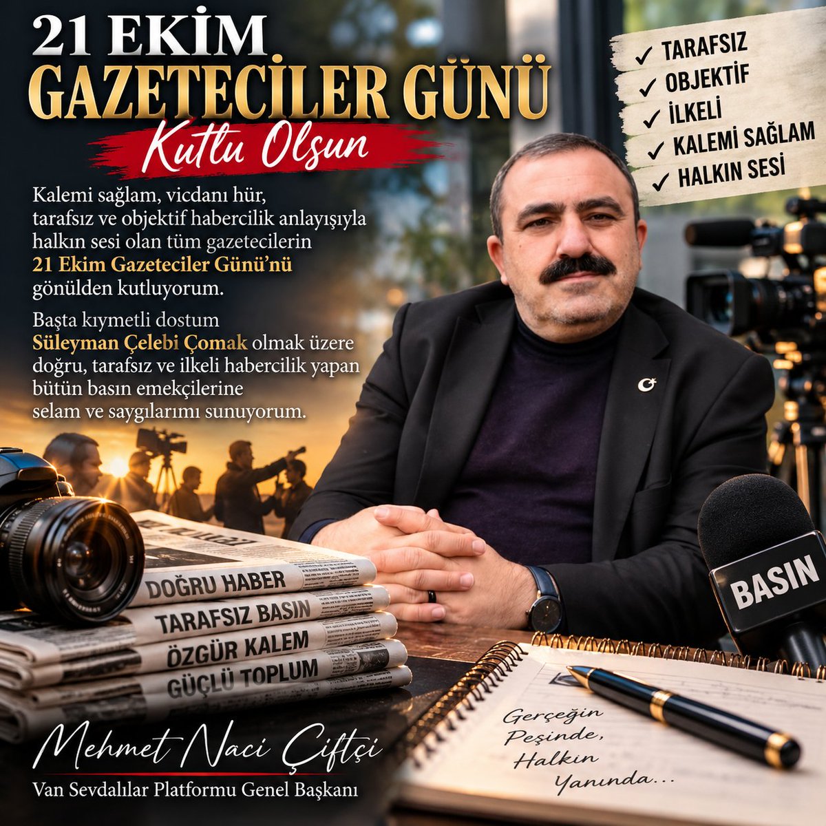 DESSAYAPI's tweet photo. 📰 21 EKİM GAZETECİLER GÜNÜ KUTLU OLSUN! ✍️
KALEMİ SAĞLAM, DURUŞU NET, VİCDANI HÜR OLAN TÜM GAZETECİLERE SELAM OLSUN!
Gazetecilik; yalnızca haber yapmak değil, hakikatin peşinden gitmek, toplumun sesi olmak, haksızlık karşısında susmamak ve gerektiğinde bedel ödemeyi göze almaktır.
Gerçek gazeteci; kalemini ne bir makama ne bir menfaate ne de bir şahsa teslim eder. Onun tarafı doğruluk, pusulası vicdan, gücü ise halkın güvenidir.
Eleştirirken adaletten ayrılmayan, överken çıkar gözetmeyen, kimsenin adamı olmadan herkesin sesi olabilen gazeteciler, toplumun en kıymetli değerlerindendir.
Bu anlamlı günde, başta kıymetli dostum, kalemine ve duruşuna değer verdiğim Süleyman Çelebi Çomak olmak üzere; Van'ımızda ve ülkemizin dört bir yanında görevini tarafsızlık, objektiflik, dürüstlük ve meslek ahlakıyla sürdüren bütün basın emekçilerinin 21 Ekim Gazeteciler Günü'nü gönülden kutluyorum.
Unutmayalım ki güçlü bir toplumun temelinde özgür basın, özgür basının temelinde ise satılmayan kalemler ve eğilmeyen vicdanlar vardır.
Kaleminiz hakikatten, duruşunuz adaletten, yolunuz doğruluktan ayrılmasın.
Kalemini satmayanlara, doğrudan şaşmayanlara, hakikatin hatırını her şeyin üstünde tutanlara selam olsun!
Mehmet Naci Çiftçi
Van Sevdalılar Platformu Genel Başkanı
#21EkimGazetecilerGünü #ÖzgürBasın #TarafsızGazetecilik #VanSevdalılarPlatformu