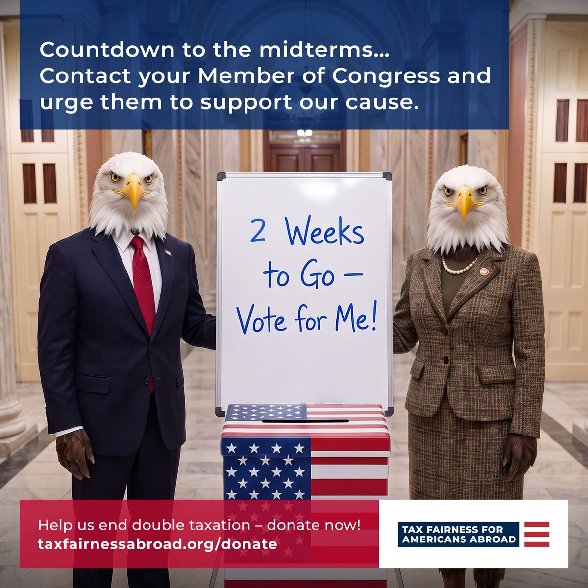 TaxFairUSAbroad's tweet photo. Less than two weeks to go until the mid-terms!

Have you reminded your representatives in Congress that 5 million Americans live overseas, many of whom vote in their districts ? Or that U.S. tax laws lead to double taxation and other related problems for Americans abroad? It's fine to remind them of this after the elections, too, but while they're still in campaign mode it would be good to remind them that this is the ONE issue that unites Americans abroad and you'll only support candidates that support ending double taxation and related FATCA and FBAR reporting obligations for Americans who live abroad full-time.

Follow our simple instructions (link in first comment) to send them the message that double taxation is wrong and that the solution will soon be on their tables: the Residence-Based Taxation for Americans Abroad Act.