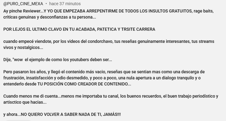 ReviewerRandom's tweet photo. Esto son la clase de comentarios más raros que me llegan, el supuesto "fan harto" que no he visto comentar nunca.

"Videos del Condorchavo". O sea... 1?
¿Qué reseñas son las donde tiro odio desmedido?

Lo chistoso es que se volvió loco justamente en un video de debate abierto. https://t.co/QRTrHxOa5X