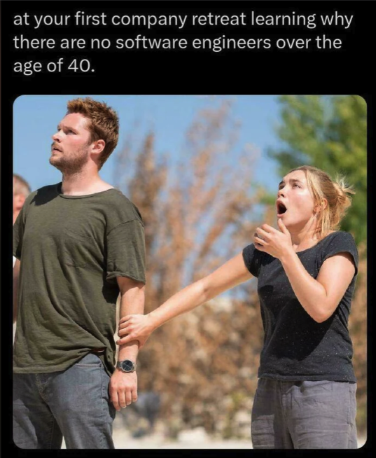 DorianDevelops's tweet photo. Can someone please explain this joke and tell me why there are no software engineers over 40? https://t.co/L5zrkNX8Tj