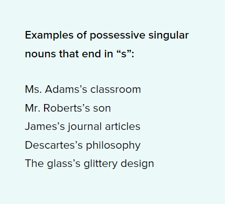 APA_Style's tweet photo. Singular nouns that end in “s” can be made possessive by adding an apostrophe “s” to their endings

➡️Example: "the glass’s glittery design"

In #APAStyle this includes names ending in "s":

➡️Example: "James’s journal articles"

#grammar #APA7

More:
👇 https://t.co/tZVjgRGv1T