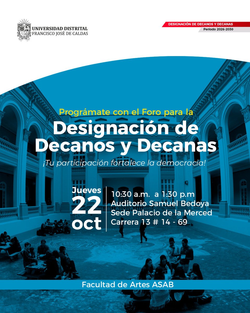 udistrital's tweet photo. #LaDistriTeInvita |  Este jueves 22 de octubre, acompáñanos en los Foros para la Designación de Decanos y Decanas, periodo 2026-2030, un  espacio para el diálogo y la participación de nuestra comunidad universitaria.

¡Te esperamos para construir juntos el futuro de nuestra UD! https://t.co/2Acz4ZbAC5