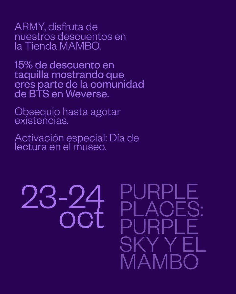 btsarmycol_'s tweet photo. 💜🎨 ¡ARMY, el MAMBO tiene una invitación especial para ustedes!

Este 23 y 24 de octubre llega PURPLE PLACES, una invitación del Museo de Arte Moderno de Bogotá para disfrutar del arte, la creatividad, la música y la lectura. 💜📚

📅 VIERNES 23 DE OCTUBRE
🛍️ 10:00 a. m. – 6:00 p. m. | Remate en la tienda del MAMBO.
🧵 2:00 p. m. | Encuentro creativo con Hilo Negro: A contrarchivo: procesos artísticos de reconstrucción y reproducción de memoria histórica sáfica. Requiere inscripción previa por DM.

📅 SÁBADO 24 DE OCTUBRE
🎶 11:00 a. m. | Visita guiada express con activación musical.
📚 12:00 m. | Día de lectura.

💜 Beneficios para la comunidad de BTS en Weverse:
✨ 15 % de descuento en taquilla, mostrando que haces parte de la comunidad.
🛍️ Descuentos especiales en la tienda.
🎁 Un obsequio hasta agotar existencias.

🔗 Más información: https://t.co/ncMDjf8cYV

🏙️ Y el recorrido morado continúa en PURPLE SKY, en la Torre Colpatria.

📅 24 de octubre | 12:00 m. – 9:00 p. m.
📅 25 de octubre | 11:00 a. m. – 6:00 p. m.

Disfruta del mirador, el helipuerto, los spots fotográficos, los emprendimientos y las experiencias de foto y video 360°. 💜

🎟️ Entradas: https://t.co/90Gxvva3VV

Estas dos experiencias se suman al cierre de Bogotá recibe a BTS, proyecto que también llamamos cariñosamente BORAGOTÁ, una unión entre Bogotá y Borahae. Las fanbases acompañamos y apoyamos la difusión de estas iniciativas, organizadas por el MAMBO y la Torre Colpatria, respectivamente.

📌 Importante: las entradas son independientes. La entrada a PURPLE PLACES no incluye PURPLE SKY, ni viceversa.

#BogotáRecibeABTS #BORAGOTÁ #PurplePlaces #PurpleSky #ARMYColombia