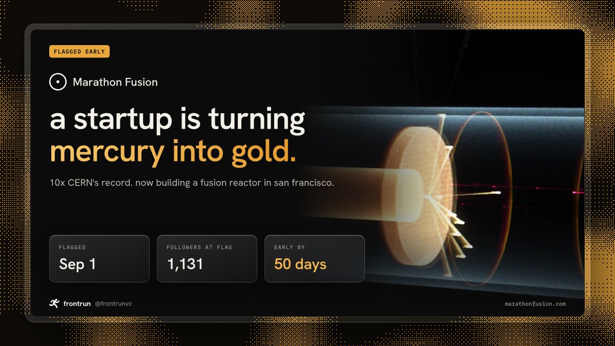 frontrunvc's tweet photo. a startup in sf is turning mercury into real gold.

@frontrunvc flagged @MarathonFusion 50 days ago at 1k followers. 🫡 https://t.co/o6ORQSyLvC