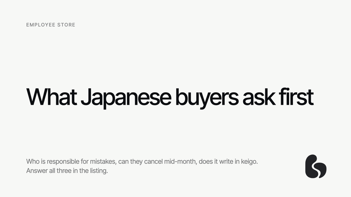 EmployeeStoreEN's tweet photo. first questions from Japanese buyers:

who's responsible if it makes a mistake?
can we cancel mid-month?
does it write in keigo by default?

put all three answers in your listing.

If yours is sellable, put it on the board. No upfront, 20% on close:
https://t.co/TEtIYiFePo https://t.co/Gu9ZJfCvM2