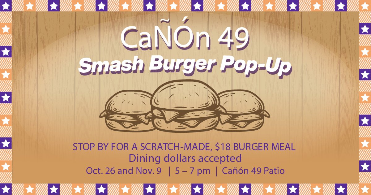 gcu's tweet photo. Don't miss the Smash Burger Pop-Up on the Cañón 49 patio! Available for TWO nights only, indulge in scratch-made smash burgers prepared by culinary arts students. See you there! Register at https://t.co/hgw9nPMQ01 https://t.co/uhsSXnUSHI