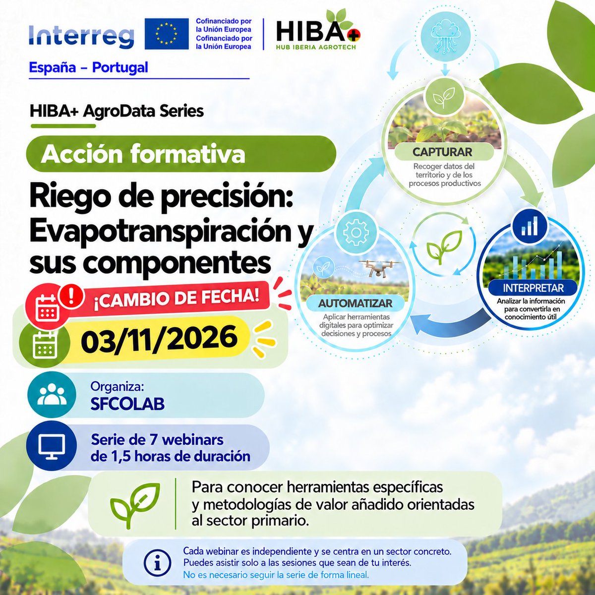 HIBA_UE's tweet photo. 🚨📅 ¡CAMBIO DE FECHA!
💧 La formación «Riego de precisión: evapotranspiración y sus componentes» de #HIBAPlus se traslada al:
✅ 3 DE NOVIEMBRE
💻 Online
🕟 16h30 🇪🇸 | 15h30 🇵🇹
✍️ ¡Apúntate!
https://t.co/QpxIJRszBi https://t.co/W3Q8Wk8PsY