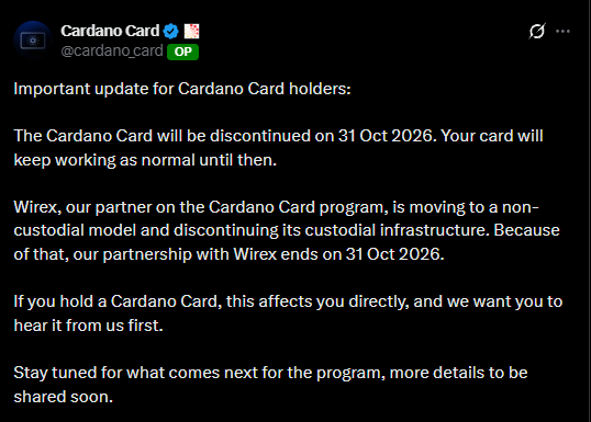 lechriss17's tweet photo. wtf

Cardano Card is shutting down

the card will officially be discontinued on October 31, less than a year after launch

the reason?

Wirex is moving toward a non custodial model, which means their existing partnership is coming to an end

until then, cards will continue working as usual

quite a short journey

curious to see if Cardano has something else planned or if this is the end of their card experiment