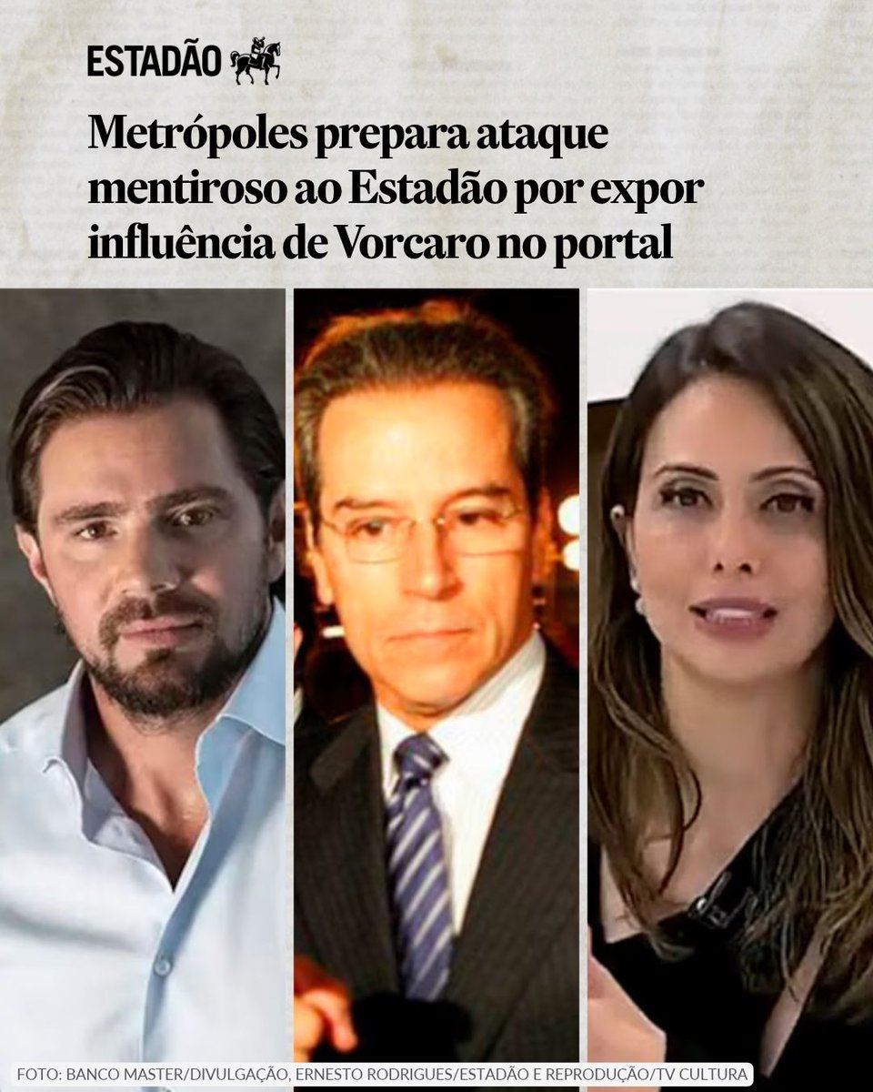 Estadao's tweet photo. Metrópoles prepara ataque mentiroso ao Estadão por expor influência de Vorcaro no portal → https://t.co/S9PGwoPkQw

Para esconder que Daniel Vorcaro editou, aprovou e derrubou matérias em conversa direta com a CEO Lilian Tahan, veículo de Luiz Estevão usa diálogos descontextualizados para tentar criar narrativa falsa contra o jornal