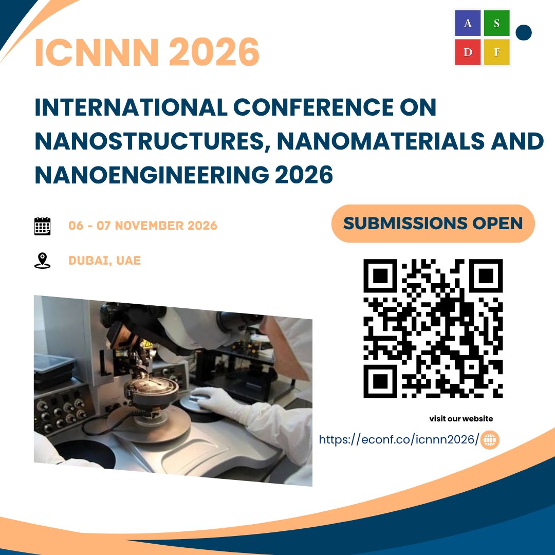 ASDFInt's tweet photo. International Conference on Nanostructures, Nanomaterials and Nanoengineering 2026

Exploring the nanoscale frontier to engineer smarter materials, technologies, and solutions for tomorrow. 🔬⚙️🌐

#Nanostructures #Nanomaterials #Nanoengineering #Nanotechnology #ASDFint https://t.co/j9ZYsfjE1Y