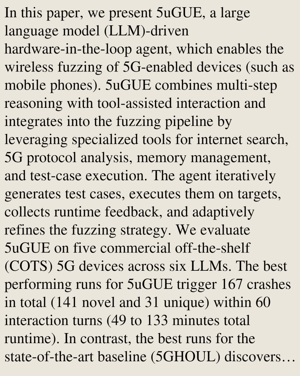 USB's tweet photo. 5uGUE: Agentic Hardware-in-the-Loop Fuzzing for 5G Devices and beyond

Guoqiang Hua, Sakshi Udeshi, Matheus Eduardo Garbelini, Daisuke Mashima, Sudipta Chattopadhyay
https://t.co/GTLWCXo5du [𝚌𝚜.𝙽𝙸] https://t.co/iUMdt5zIA1
