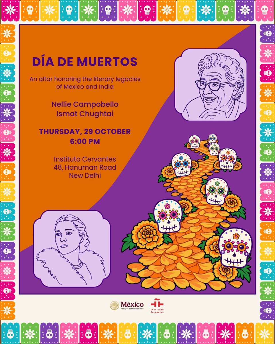 EmbaMexInd's tweet photo. 🕯️@EmbaMexInd &amp; @ICNuevaDelhi invite you to celebrate #DíaDeMuertos w/ an altar honoring the literary legacies of🇲🇽&amp;🇮🇳.
Join us for a special evening dedicated to the memory &amp; works of #NellieCampobello &amp; #IsmatChughtai📚
📅Thu, Oct 29
🕕6 PM
📍@ICNuevaDelhi
#DiplomaciaCulturalMX https://t.co/hIntChH2Nx