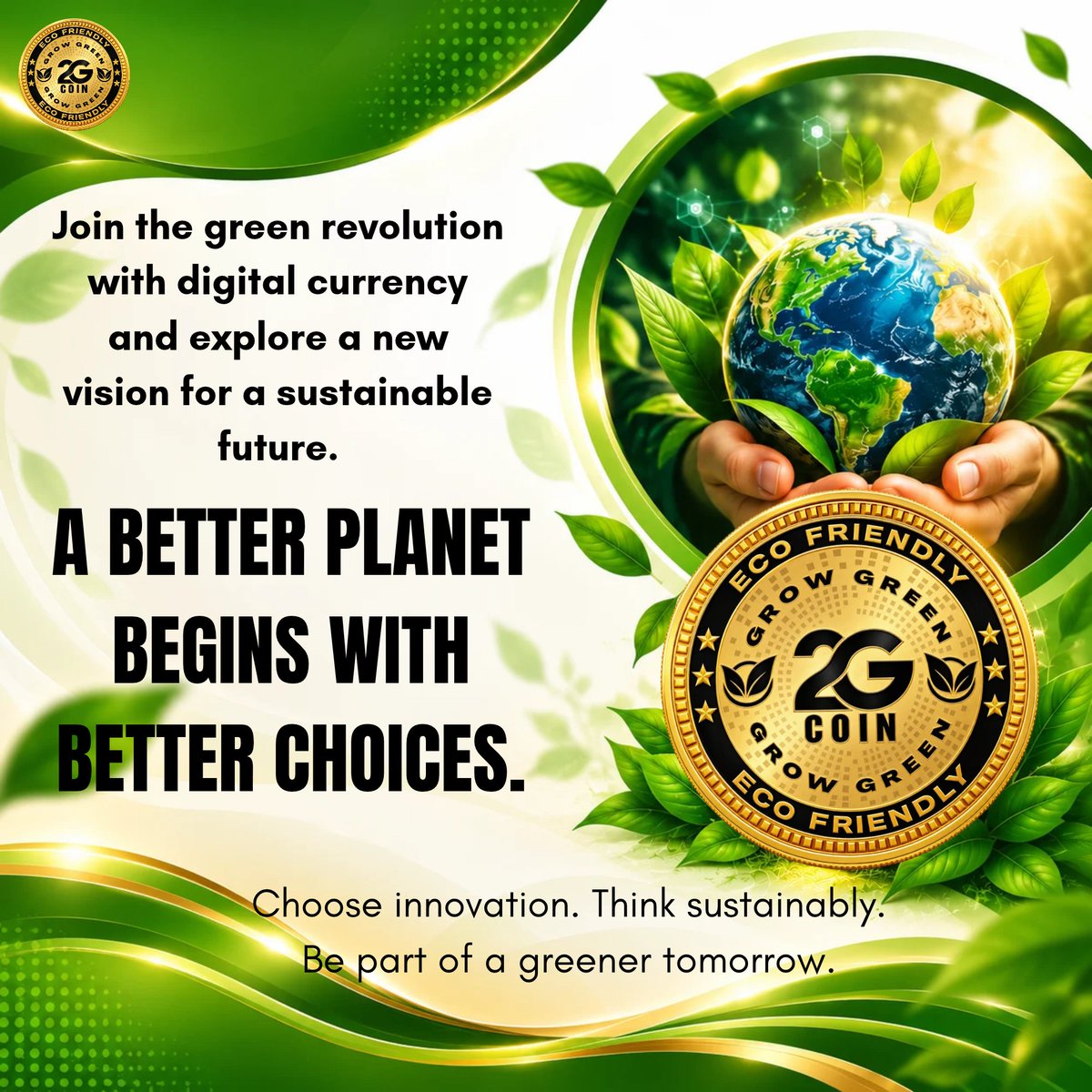 2gCoin's tweet photo. 🌍🌿 A BETTER PLANET BEGINS WITH BETTER CHOICES! 💚

Step into a greener future with 2G Coin — where digital innovation meets a vision for sustainability. 🌱✨

Choose innovation. Think sustainably. Be part of a greener tomorrow! 🌎 https://t.co/5NMIvGWQRJ
