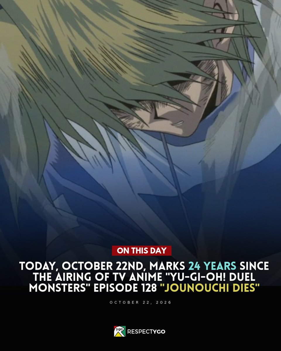 Respect_YGO's tweet photo. 'JOUNOUCHI!' 
ON THIS DAY: On October 22, 2002, Yu-Gi-Oh! Duel Monsters aired Episode 128, “Jounouchi Dies,” during the Battle City Finals.

In one of the series’ most intense moments, Katsuya Jounouchi (Joey Wheeler) faces Marik Ishtar (Yami Marik) and endures a devastating attack from the Winged Dragon of Ra, leaving him critically injured.

The episode’s dramatic cliffhanger and next-episode preview turned it into a legendary moment that fans still remember vividly.