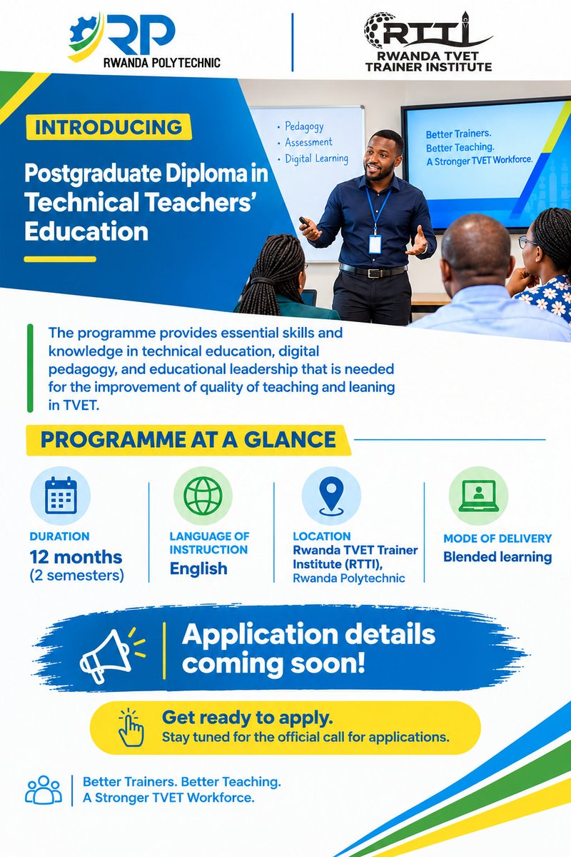 RwandaPolytec's tweet photo. 📢 Introducing the Postgraduate Diploma in Technical Teachers’ Education.

@RwandaPolytec through the Rwanda TVET Trainer Institute (RTTI), is introducing the Postgraduate Diploma in Technical Teachers’ Education. 

📚 Duration: 12 months (2 semesters)
💻 Mode of delivery: Blended learning
📍 Location: Rwanda TVET Trainer Institute (RTTI) at Rwanda Polytechnic
Application details will be announced soon. 
Eligible and interested TVET professionals are encouraged to stay tuned for the official call for applications.