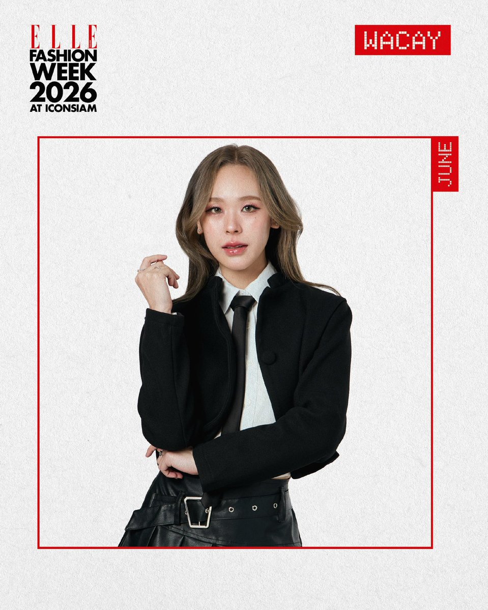 wanwimolupdates's tweet photo. Keyword and Hashtags for ELLE Fashion Week 2026 at ICONSIAM from WACAY  show on October 25th at 4:00 pm.

🔐JUNE WACAY EFW26
#.JuneatEFW26ICONSIAM
#junewanwimol https://t.co/LAWbjw6h4E