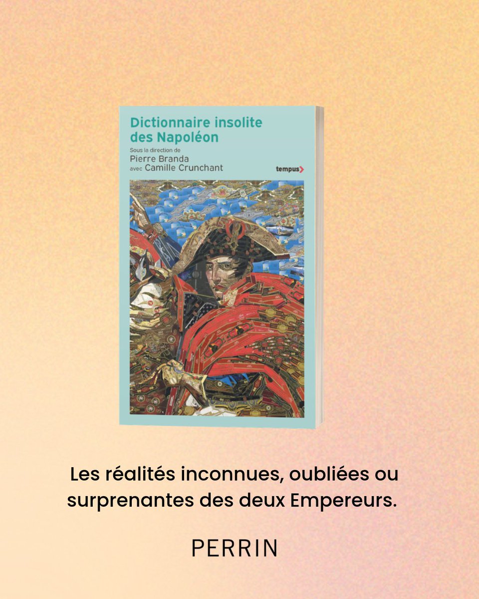 EditionsPerrin's tweet photo. 4/5

👑 Dictionnaire insolite des Napoléon, sous la direction de Pierre Branda, avec Camille Crunchant 

Les réalités inconnues, oubliées ou surprenantes des deux Empereurs. https://t.co/GAwPLlzv2X