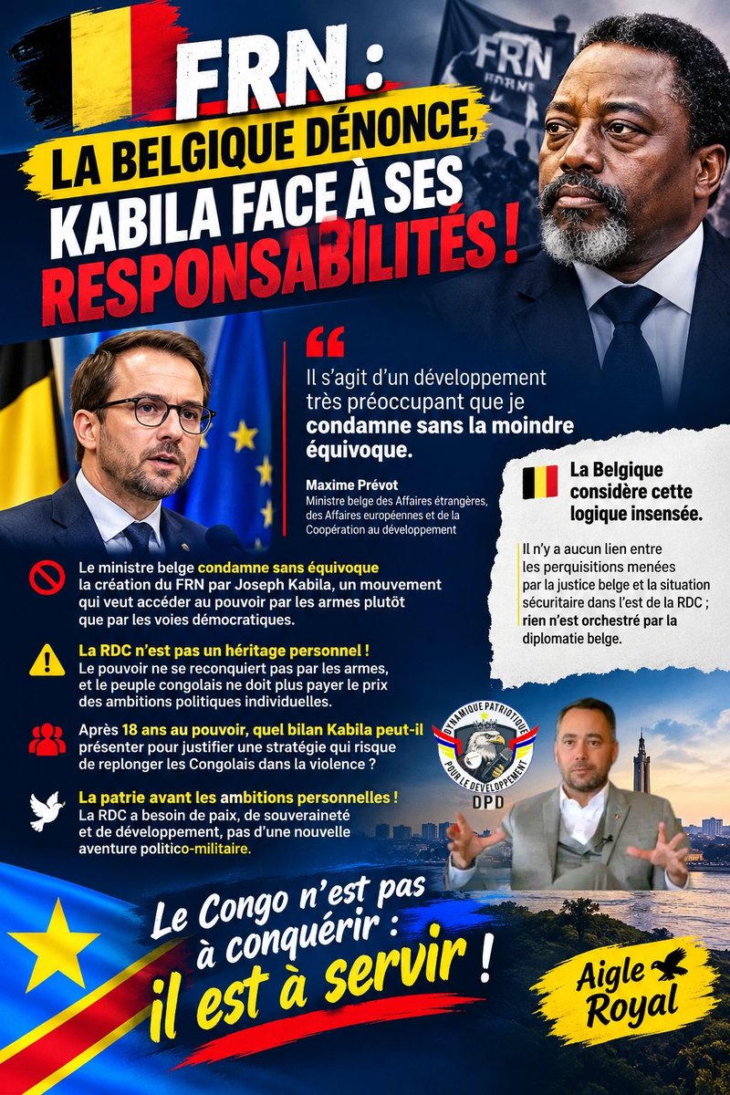 MulambaFis73563's tweet photo. 🚨🇨🇩 FRN : LA BELGIQUE DÉNONCE, KABILA FACE À SES RESPONSABILITÉS !
Le message de Bruxelles est sans ambiguïté : « Déplorable, incompréhensible et inacceptable ! »
Le ministre belge des Affaires étrangères, Maxime Prévot, condamne sans équivoque la décision de Joseph Kabila de prendre la tête du Front pour la refondation de la nation (FRN), un mouvement qui entend accéder au pouvoir par les armes plutôt que par la voie démocratique.
🇨🇩 La RDC n’est pas un héritage personnel ! Le pouvoir ne se reconquiert pas par les armes, et le peuple congolais ne doit plus payer le prix des ambitions politiques individuelles.
Après 18 ans au pouvoir, quel avenir Joseph Kabila propose-t-il aux Congolais en choisissant la voie de la confrontation armée ? Notre peuple a trop souffert des guerres, des déplacements et des familles brisées.
La patrie avant les ambitions personnelles ! La RDC a besoin de paix, de souveraineté et de développement, pas d’une nouvelle aventure politico-militaire.
Le peuple congolais mérite mieux que le retour des armes. Le Congo n’est pas à conquérir : il est à servir ! 🇨🇩🦅
✍️ Aigle 🦅 Royal
#RDC #JosephKabila #FRN #FélixTshisekedi #Patriotisme