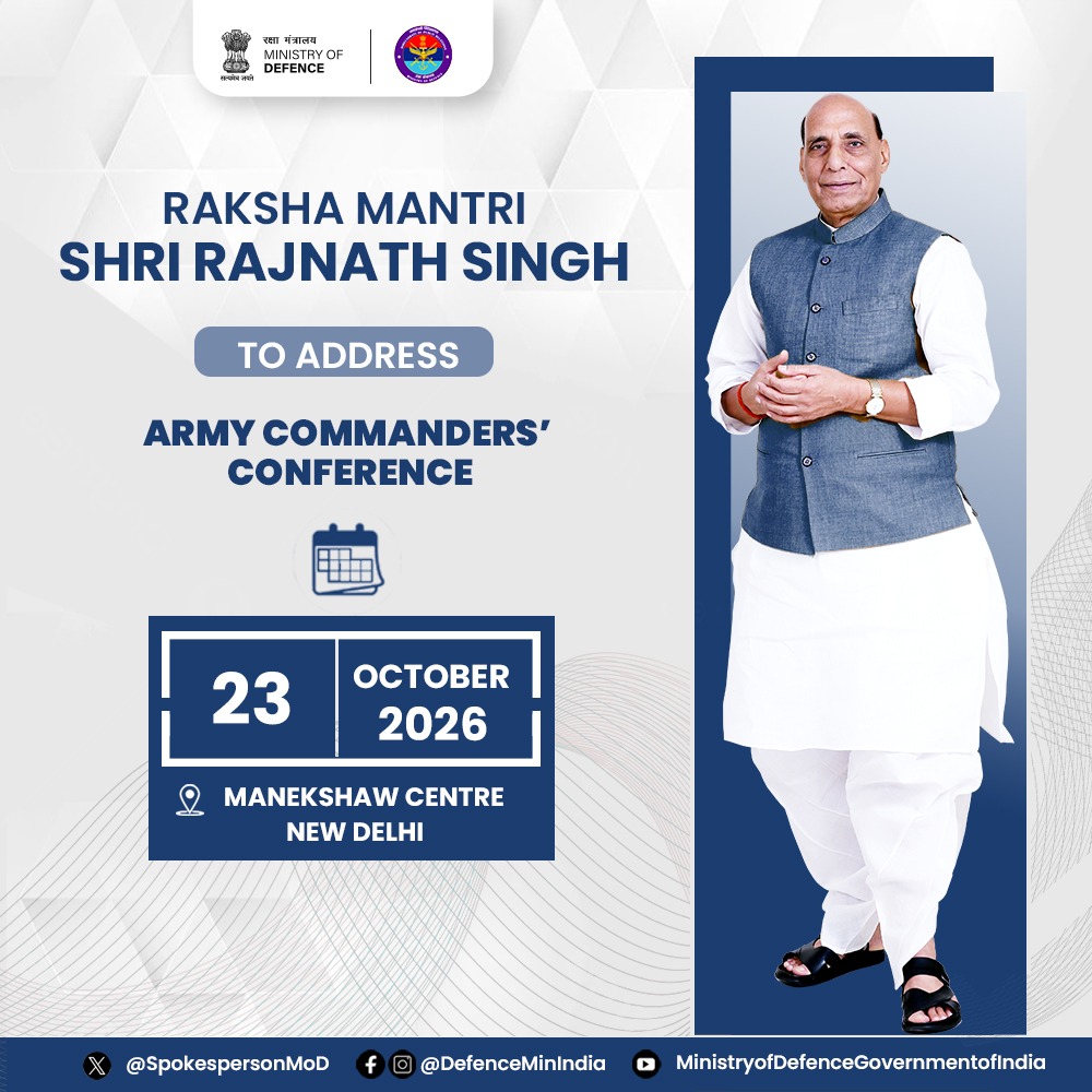 SpokespersonMoD's tweet photo. Raksha Mantri Shri @rajnathsingh will address the Army Commanders’ Conference on 23 October 2026 in New Delhi. The conference being held from 21 to 23 October, brings together the senior leadership of the Indian Army to review ongoing initiatives, operational preparedness, capability development and future-ready transformation.
