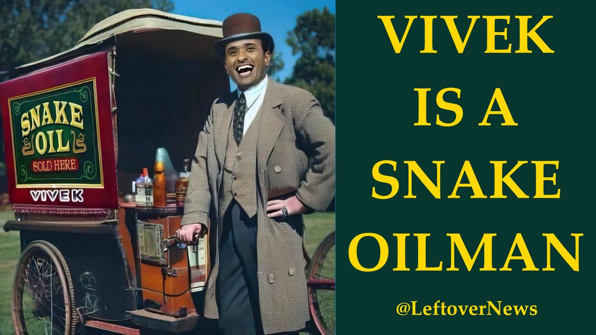 LeftoverNews's tweet photo. @realTuckFrumper Vivek Ramaswamy is a #SnakeOilman https://t.co/d7RGrgKRt6