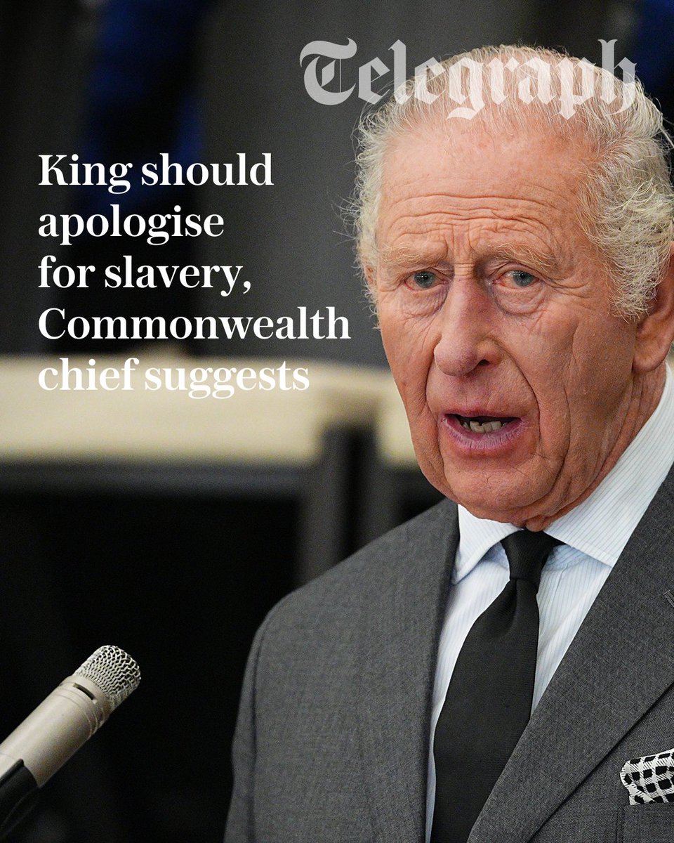 Telegraph's tweet photo. The secretary-general of the Commonwealth has suggested that the King should apologise for slavery.

🔗:https://t.co/H6wUQBofRK https://t.co/HhnjC4cf7p