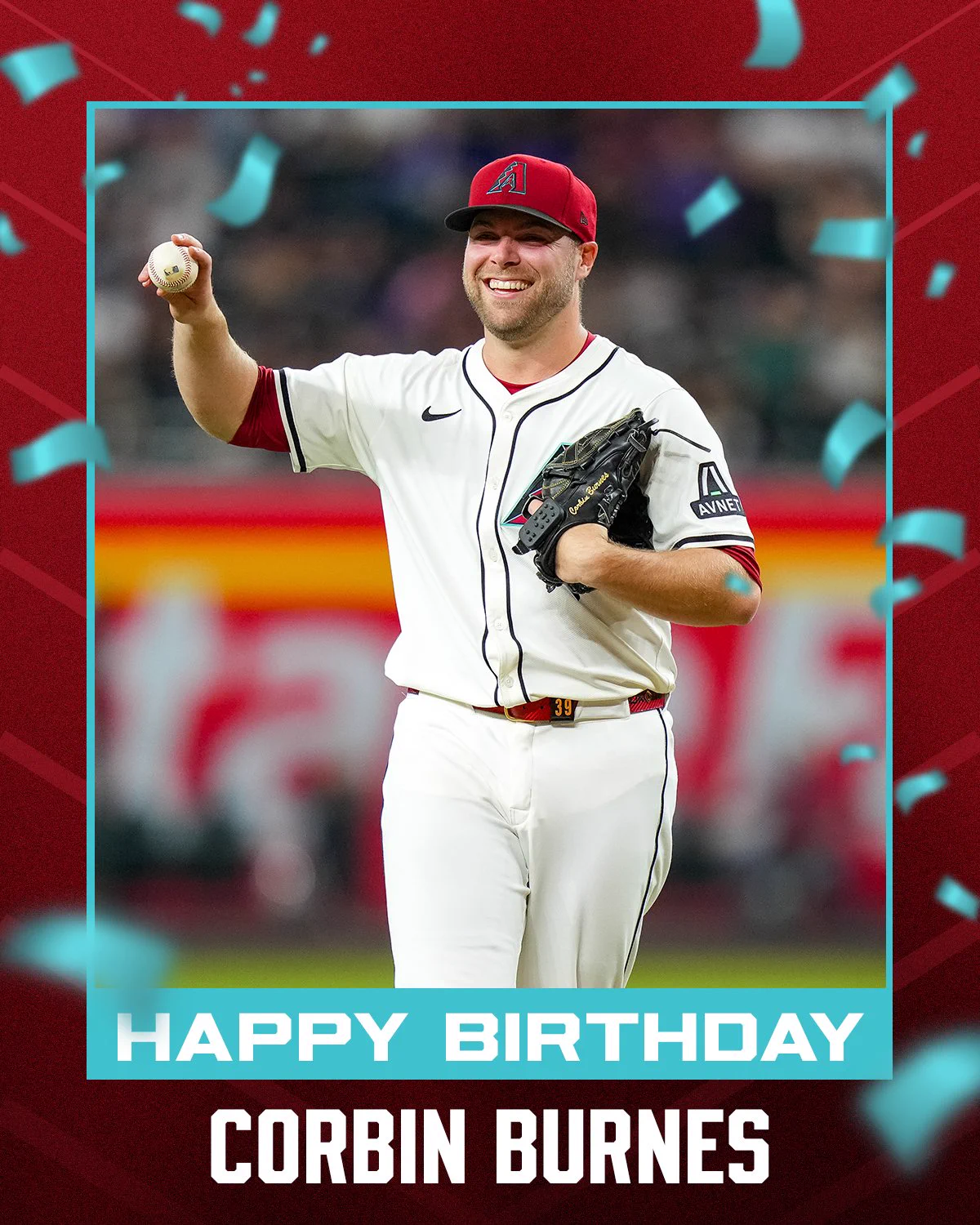 Happy Birthday Corbin Burnes

The graphic features an image of Corbin Burnes smiling on the field with a ball in his hand. He is wearing a white Diamondbacks uniform and a red and black cap.