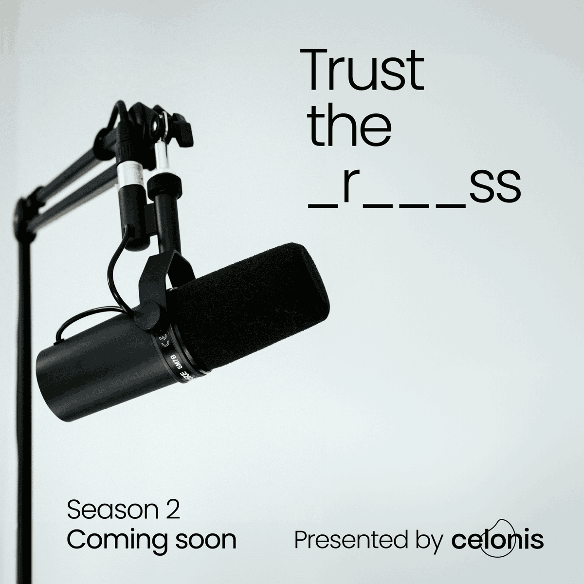 Celonis's tweet photo. Season 2 is a work in _r_ _ _ _ss.

But not for long…🎧 29 October 2026

We're coming back with more science, stories, and secrets behind processes that actually work and AI that understands your business.

Search 'Celonis Trust the Process' wherever you podcast and subscribe today.