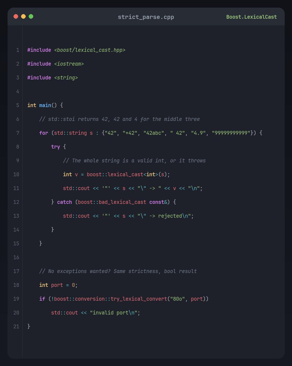 Boost_Libraries's tweet photo. Boost Blueprint 143: Boost.LexicalCast

boost::lexical_cast<int>(s) accepts the whole string as an int or throws bad_lexical_cast. Trailing junk, a leading space, a decimal point and values that don’t fit in an int are all rejected

try_lexical_convert applies the same rules without exceptions and returns false on failure

std::from_chars refuses the leading space, but parses “42abc” as 42 with ec == std::errc{}. Spotting the junk in std::from_chars means checking ptr yourself

Level up your C++ architecture. Follow @Boost_Libraries for the #BoostBlueprint series

#cpp