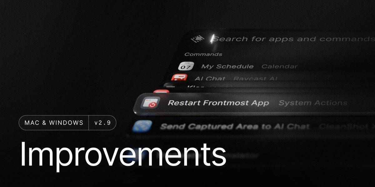 raycast's tweet photo. What's new in Raycast v2.9 👇

🔄 Restart Frontmost App: a new command to restart the current app
📝 Notes: send any note to AI Chat
🔍 Search: 50% faster in Root Search and menus
📸 Search Screenshots: 3× faster, 80% less memory
📈 ...and 15+ fixes

👉 https://t.co/bo42agKh6C https://t.co/KEOEI6WwPh