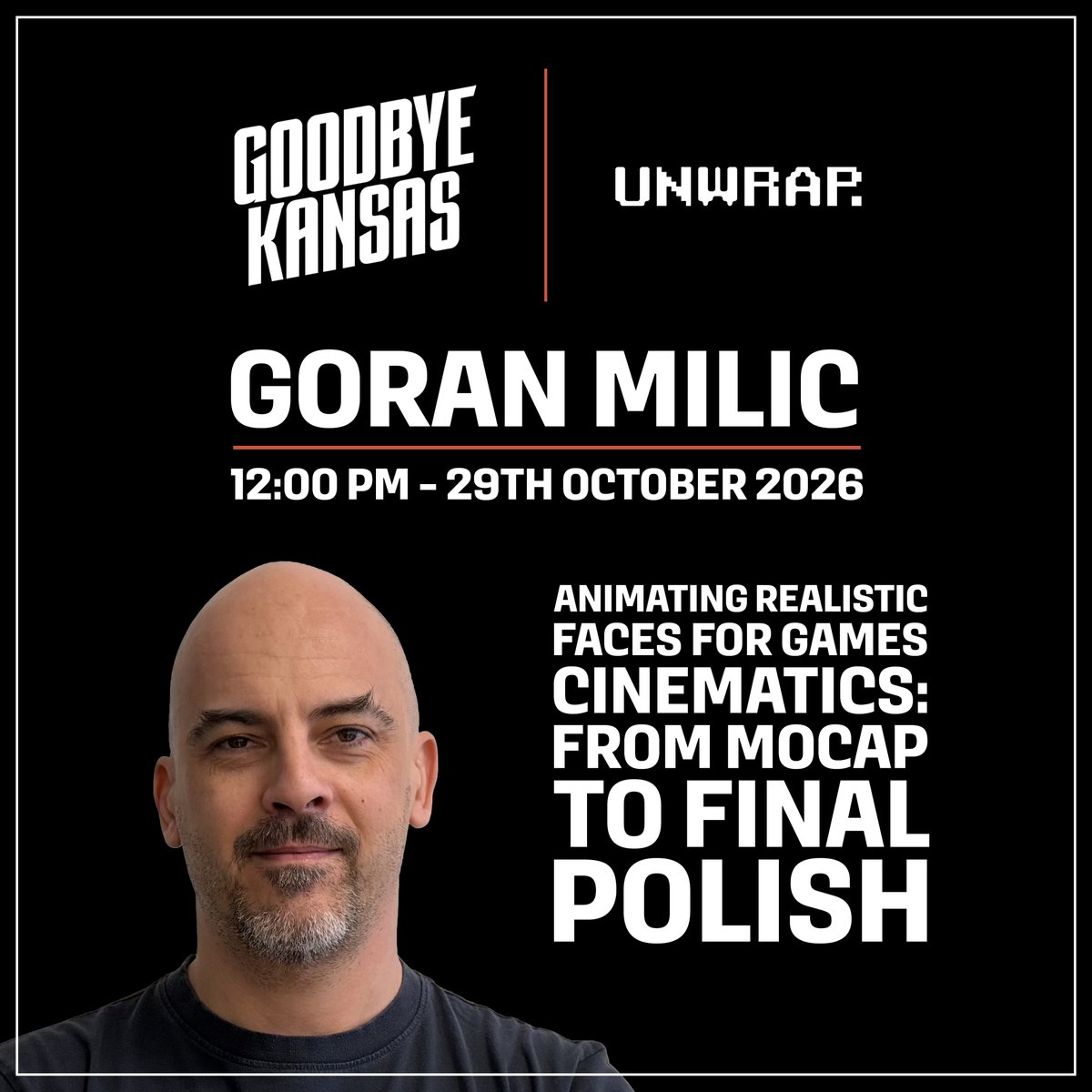 GoodbyeKansas's tweet photo. Heading to @UnwrapFestival  2026 in Belgium? Catch our facial animation supervisor, Goran, speaking on Animating Realistic Faces for Games Cinematics: From Mocap to Final Polish - at 12:00pm on 29th October…Don’t miss it! https://t.co/LdspMzFNUD 🙌 https://t.co/c1PNUeZ03M